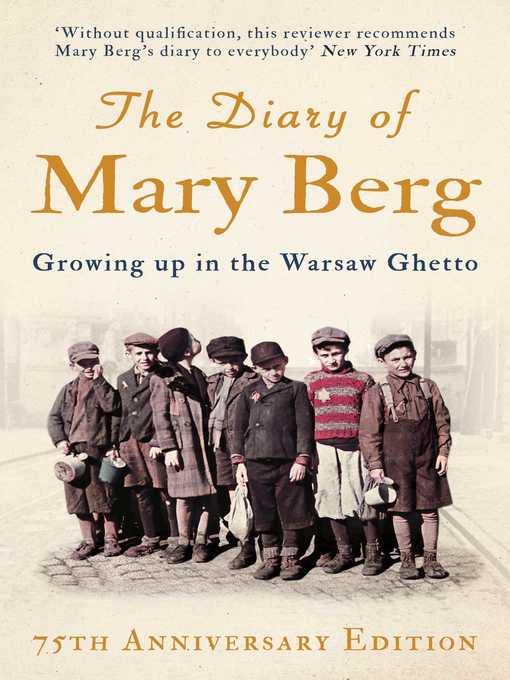 Title details for The Diary of Mary Berg: Growing Up in the Warsaw Ghetto--75th Anniversary Edition by Mary Berg - Wait list